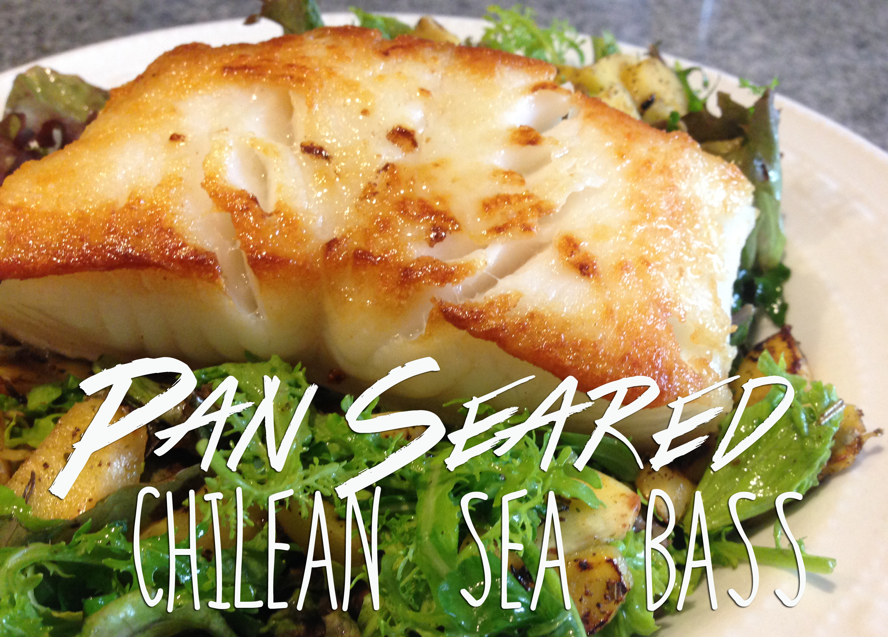 RECIPE FOR CHILEAN SEA BASS PAN SEARED
